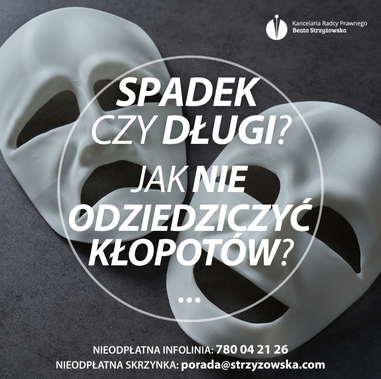 SPADEK CZY DŁUGI? JAK NIE ODZIEDZICZYĆ KŁOPOTÓW?